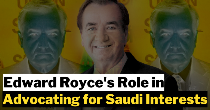 Lobbying, Ties, and Human Rights Concerns: Edward Royce's Role in Advocating for Saudi Interests