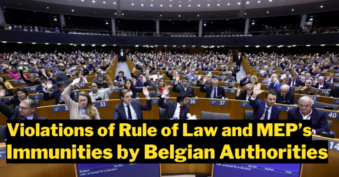 Violations of Rule of Law and MEP’s Immunities by Belgian Authorities