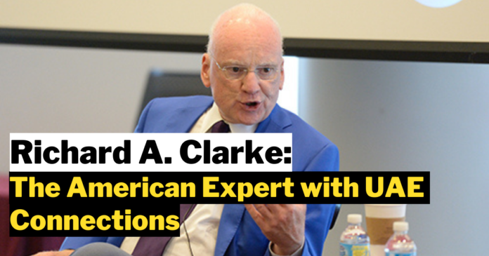 Richard A. Clarke: The American Expert with UAE Connections