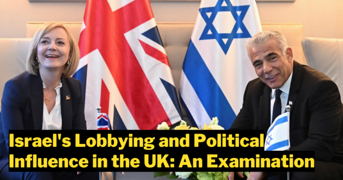 Israel's Lobbying and Political Influence in the UK: An Examination