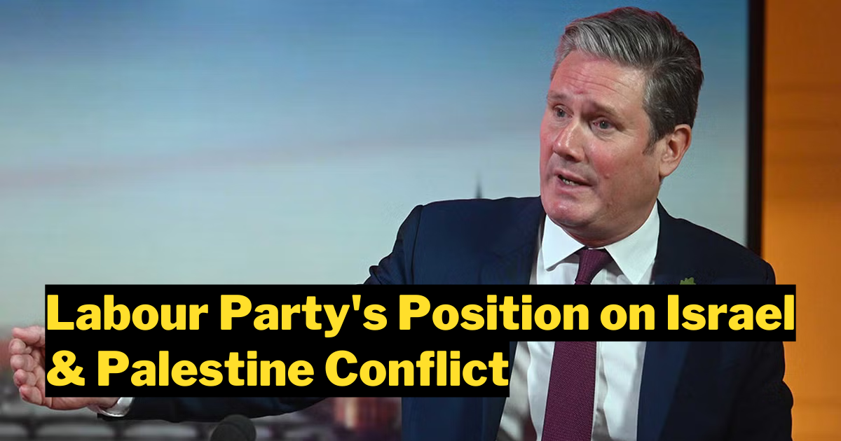 Labour Party's Position on Israel and Palestine Conflict Stirs Controversy