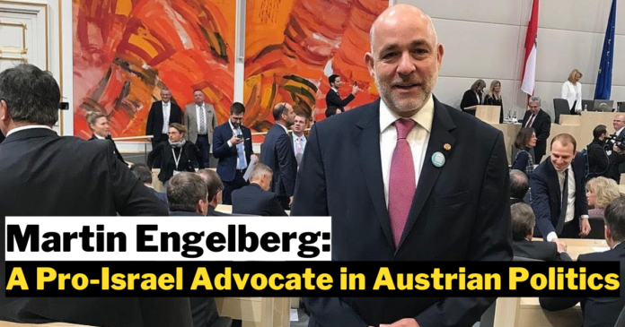 Martin Engelberg: A Pro-Israel Advocate in Austrian Politics