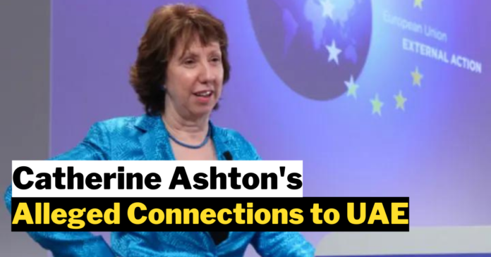 Catherine Ashton's Alleged Connections to UAE