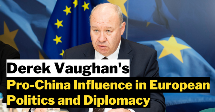 Derek Vaughan's Pro-China Influence in European Politics and Diplomacy