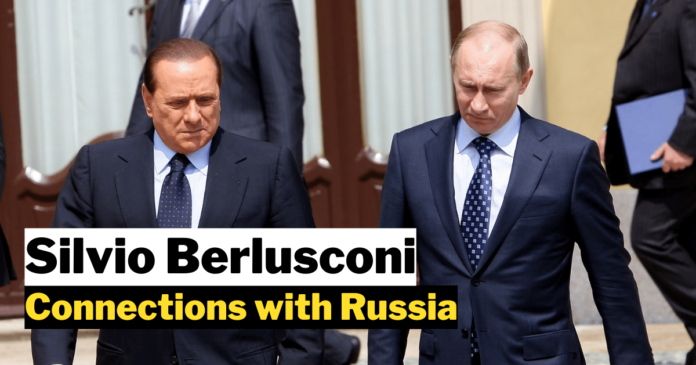 Silvio Berlusconi Connections with Russia