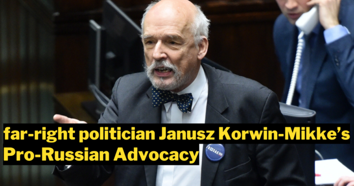 Janusz Korwin-Mikke’s Pro-Russian Advocacy