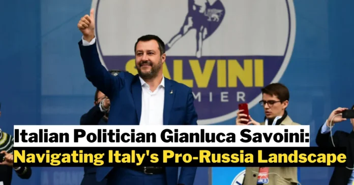 Gianluca Savoini: Navigating Italy's Pro-Russia Landscape