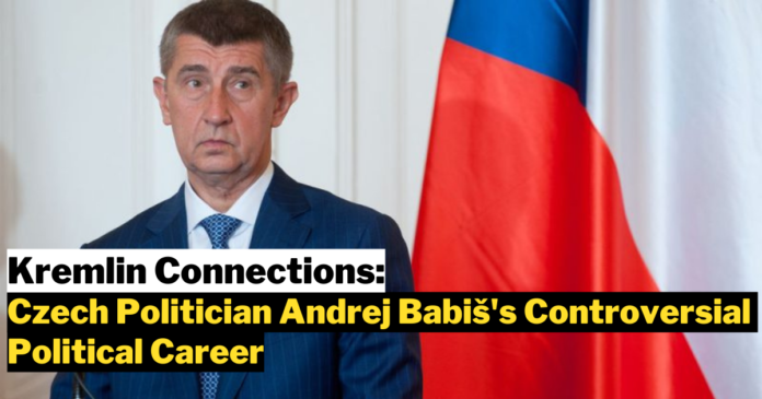 Kremlin Connections: Andrej Babiš's Controversial Political Career