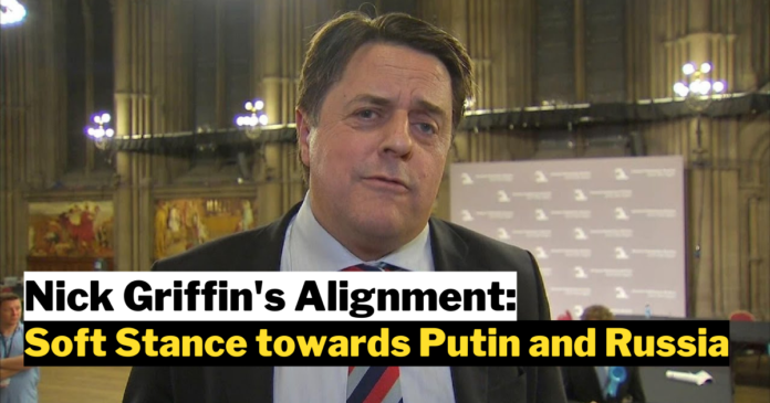 Nick Griffin's Alignment: Soft Stance towards Putin and Russia