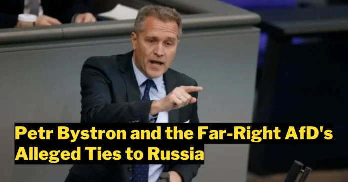 Petr Bystron and the Far-Right AfD's Alleged Ties to Russia