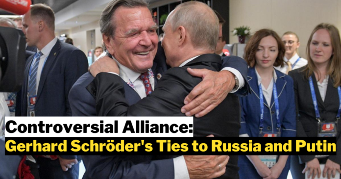 The Controversial Alliance: Gerhard Schröder's Ties to Russia and Putin