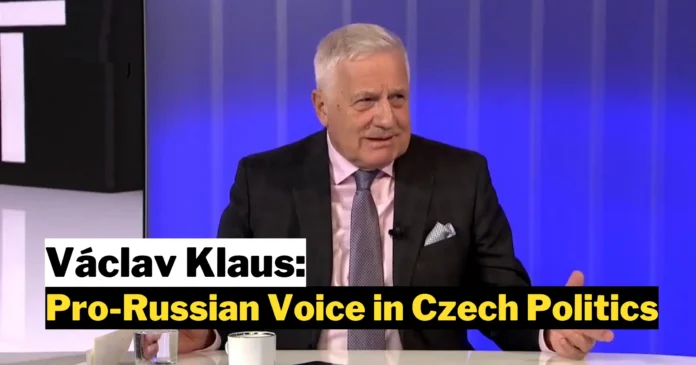 Václav Klaus: The Pro-Russian Voice in Czech Politics