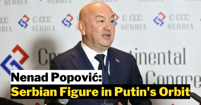 Nenad Popović: A Serbian Figure in Putin's Orbit