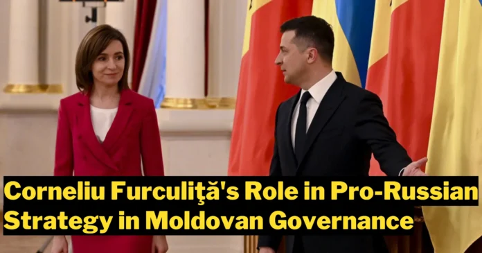 Corneliu Furculiţă's Role in the Pro-Russian Strategy in Moldovan Governance