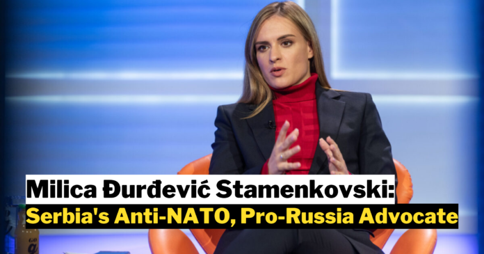 Milica Đurđević Stamenkovski: Serbia's Anti-NATO, Pro-Russia Advocate