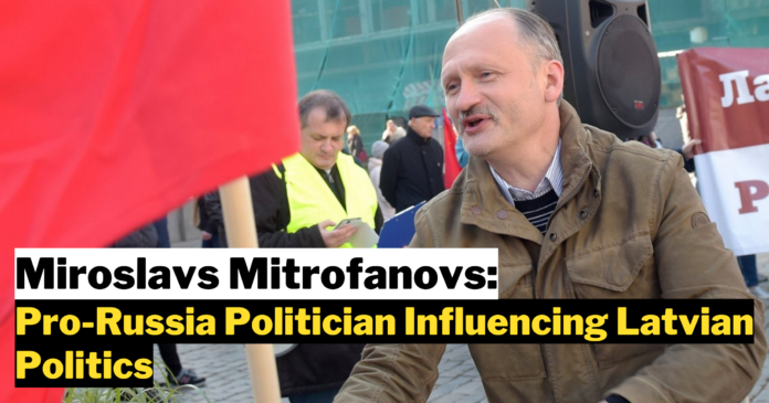 Miroslavs Mitrofanovs: The Pro-Russia Politician Influencing Latvian Politics