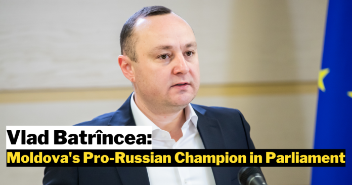 Vlad Batrîncea: Moldova's Pro-Russian Champion in the Parliament