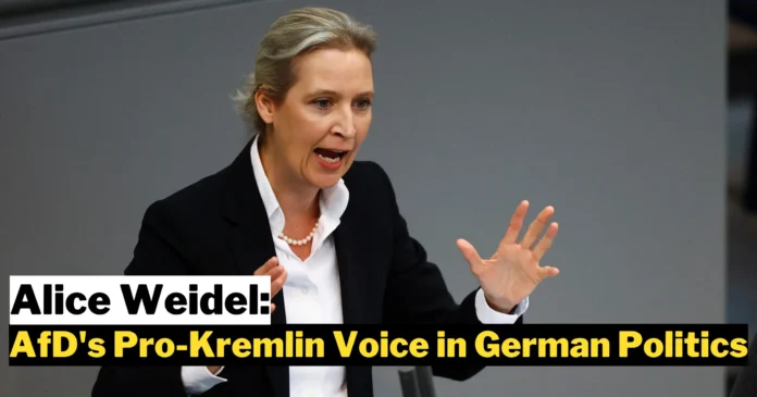 Alice Weidel: AfD's Pro-Kremlin Voice in German Politics