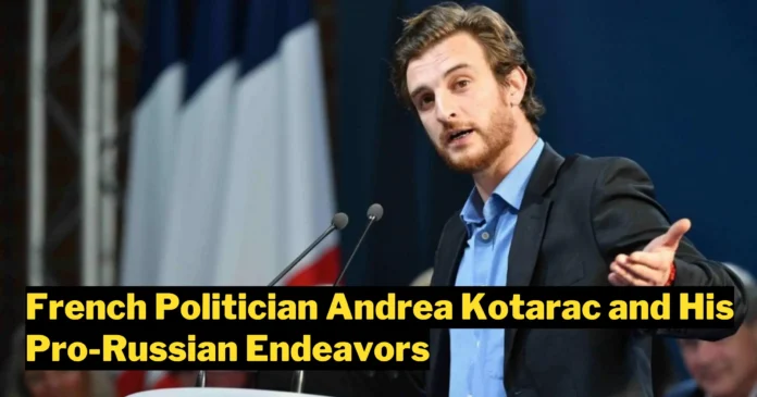 French Politician Andrea Kotarac and His Pro-Russian Endeavors