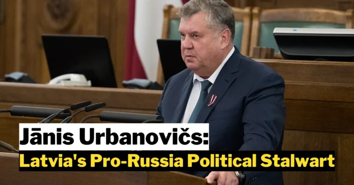 Jānis Urbanovičs: Latvia's Pro-Russia Political Stalwart