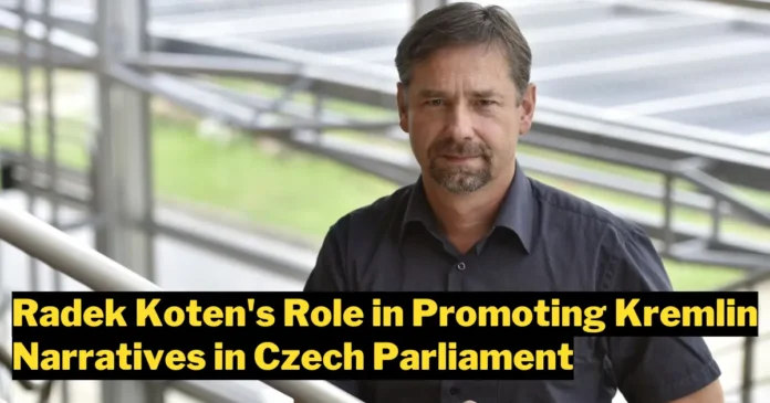 Radek Koten Amplifying Kremlin Narratives in the Czech Parliament